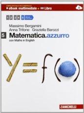 Matematica.azzurro. Con Maths in english. Con e-book. Con espansione online. Vol. 5