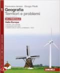 Geografia: Territori e problemi. Con e-book. Con espansione online. Vol. 1: Italia, Europa.