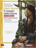 Libro visuale il viaggio della storia. Con e-book. Con espansione online. Vol. 3: Età contemporanea, L'.