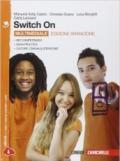 Switch On. Ediz. arancione. Per la Scuola media. Con espansione online