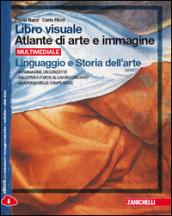 Libro visuale atlante di arte e immagine. Linguaggio e storia dell'arte-Laboratori di temi e tecniche-Quaderno delle competenze. Con e-book