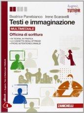 Testi e immaginazione. Officina di scrittura. Con e-book. Con espansione online