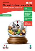 Alimentazione, turismo e ambiente. Scienza e cultura dell'alimentazione per i servizi di accoglienza turistica. Con Quaderno operativo. Per il secondo biennio delle Scuole superiori. Con Contenuto digitale (fornito elettronicamente)