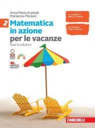 Matematica in azione. Volume per le vacanze. Per la Scuola media. Con espansione online. Vol. 2