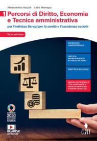 Percorsi di diritto, economia e tecnica amministrativa. Per il settore dei Servizi per la sanità e l'assistenza sociale. Con Contenuto digitale (fornito elettronicamente). Vol. 1