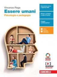 Essere umani. Psicologia e Pedagogia. Per il biennio delle Scuole superiori. Con e-book. Con espansione online