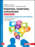 Imparare, osservare, comunicare. La psicologia al tempo dei social network. Ediz. rossa. Con e-book. Con espansione online