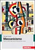 Meccanicismo. Trionfi e miserie della visione meccanica del mondo