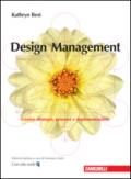 Design management. Gestire strategie, processi e implementazione