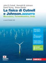 La fisica di Cutnell e Johnson.azzurro. Meccanica, termodinamica, onde. Per la 3ª e 4ª classe delle Scuole superiori. Con e-book. Con espansione online