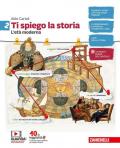 Ti spiego la storia. Per la Scuola media. Con espansione online