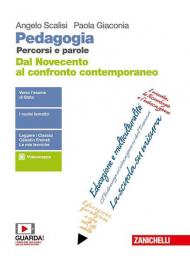 Pedagogia. Percorsi e parole. Dal Novecento al confronto contemporaneo. Per il quinto anno delle Scuole superiori. Con e-book