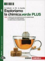 Esploriamo la chimica. Ediz. verde plus. Per le Scuole superiori. Con e-book. Con espansione online