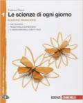 Le scienze di ogni giorno. Ediz. arancione. Con Laboratorio delle competenze. Con e-book. Con espansione online. Vol. 1