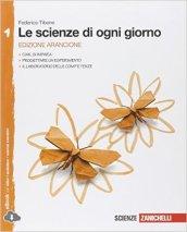 Le scienze di ogni giorno. Ediz. arancione. Con Laboratorio delle competenze. Con e-book. Con espansione online. Vol. 1