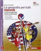 La geografia per tutti. Con e-book. Con espansione online. Vol. 3: Terra in generale. I paesi extraeuropei, La.