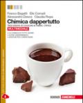 Chimica dappertutto. Con e-book. Con espansione online