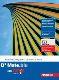 Mate.blu. Confezione B con Tutor. di Massimo Bergamini, Graziella Barozzi e Anna Trifone. Per le Scuole superiori. Con Contenuto digitale (fornito elettronicamente)