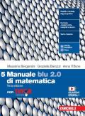 Manuale blu 2.0 di matematica. Con Tutor. Con e-book. Con espansione online. Vol. 5