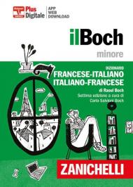 Il Boch minore. Dizionario francese-italiano, italiano-francese. Con Contenuto digitale (fornito elettronicamente)