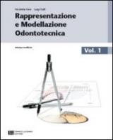 Rappresentazione e modellazione odontotecnica. Con tavole anatomiche. Per le Scuole superiori. Con espansione online