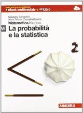 Matematica.bianco. Modulo M: La probabilità e la statistica. Per le Scuole superiori. Con espansione online