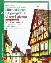 Libro visuale. La geografia di ogni giorno. Con laboratorio delle competenze. Per la Scuola media. Con e-book. Con espansione online