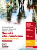 Società che cambiano. Corso di sociologia. Ediz. rossa. Per le Scuole superiori. Con e-book