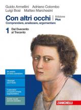 Con altri occhi Plus. Comprendere, analizzare, argomentare. Per le Scuole superiori. Con e-book. Con espansione online