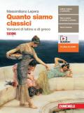 Quanto siamo classici. Versioni di latino e di greco. Con e-book. Con espansione online