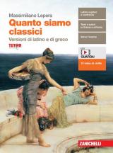 Quanto siamo classici. Versioni di latino e di greco. Con e-book. Con espansione online