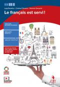 Le français est servi! . Con e-book. Con espansione online