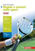 Regole e numeri dello sport. Per le Scuole superiori. Con espansione online