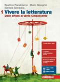 Vivere la letteratura. Per le Scuole superiori. Con e-book. Con espansione online