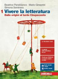 Vivere la letteratura. Per le Scuole superiori. Con e-book. Con espansione online