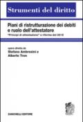 Piani di ristrutturazione dei debiti e ruolo dell'attestatore. «Principi di attestazione