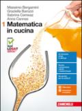 Matematica in cucina. Per le Scuole superiori. Con aggiornamento online