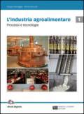 L'industria agroalimentare. Per le Scuole superiori. Con Contenuto digitale (fornito elettronicamente)