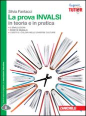 La prova INVALSI in teoria e in pratica. Per leScuole superiori. Con espansione online