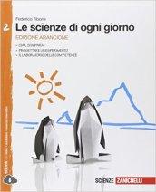 Le scienze di ogni giorno. Ediz. arancione. Con laboratorio delle competenze. Per la Scuola media. Con e-book. Con espansione online