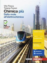 Chimica più. Dalla mole all'elettrochimica. Per le Scuole superiori. Con e-book