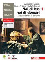 Noi di ieri, noi di domani. Con educazione civica. Con e-book. Con espansione online. Vol. 1: Dall'anno Mille al Seicento.