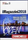 Il Ragazzini 2018. Dizionario inglese-italiano, italiano-inglese. Con Contenuto digitale (fornito elettronicamente)