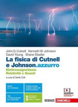 FISICA DI CUTNELL E JOHNSON (LA).AZZURRO - VOL. PER IL QUINTO ANNO (LDM) ELETTROMAGNETISMO, RELATIVITï¿½ E QUANTI