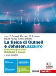 FISICA DI CUTNELL E JOHNSON (LA).AZZURRO - VOL. PER IL QUINTO ANNO (LDM) ELETTROMAGNETISMO, RELATIVITï¿½ E QUANTI