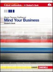 Mind your business. student's book-Workbook. Multimediale. Con e-book. Con espansione online