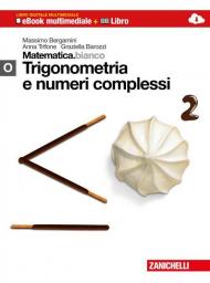 Matematica.bianco. Modulo O: Trigonometria e numeri complessi. Con Maths in English. Con espansione online