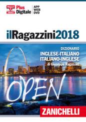 Il Ragazzini 2018. Dizionario inglese-italiano italiano-inglese. DVD. Con Contenuto digitale (fornito elettronicamente)