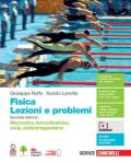 Fisica: lezioni e problemi. Meccanica, termodinamica, onde, elettromagnetismo. Volume unico. Con Contenuto digitale (fornito elettronicamente)