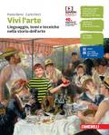 Vivi l'arte. Linguaggio, temi e tecniche nella storia dell'arte. Con e-book. Con espansione online